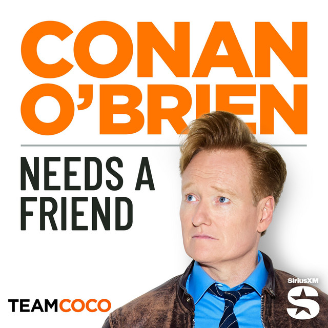 Conan O'Brien Needs a Friend cover art
